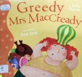 Greedy Mrs Maccready
