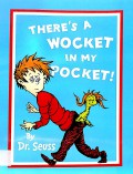 There'S A Wocket In My Pocket !