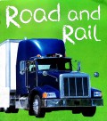 My Mini Things That Go : Road And Rail