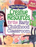 Creative Resources For The Early Childhood Classroom New 5Th Edition + 1 Cd