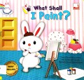 Happy Bunny Books : What Shall I Paint?