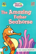 Hello Animals! (Big Book) : The Amazing Father Seahorse