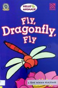 Hello Animals! (Big Book) : Fly, Dragonfly, Fly