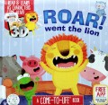 A Come-To-Life Book (3 D) : Roar! Went The Lion