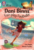 Collins Big Cat (White Band 10) : Dani Binns Fair-play Footballer
