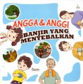 Angga dan Anggi : Banjir yang menyebalkan