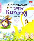 Memperebutkan Si Ketel Kuning