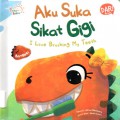 Seri Cerita Balita : Aku Suka Sikat Gigi (I Love Brushing My Teeth)