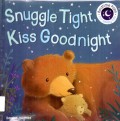 Snuggle Tight Kiss Goodnight?