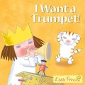 Little Princess: I Want A Trumpet!