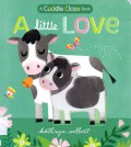 A Cuddle Close Book. A Little Love