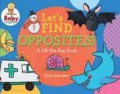 Baby Steps (A Lift-the-Flap Book): Lets Find Opposites!