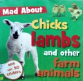 Mad About Chicks, Lambs, And Other Farm Animals