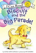 My First I Can Read: Biscuit and the Big Parade!