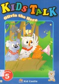 Kids Talk Olivia The Hero