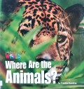 Our World Big Book : Where Are The Animals?