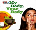 Our World : My Body, Your Body