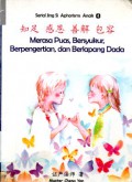 Serial Jing Si Aphorisms Anak 4 : Merasa Puas Bersyukur,Berpengertian Dan Berlapang Dada