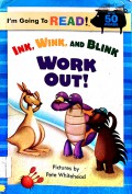 Ink, Wink, And Blink-Work Out ?I'M Going To Read?