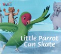 Our World : Little Parrot Can Skate