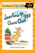 Joselina Piggy Goes Out ?I'M Going To Read?