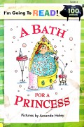 A Bath For A Princess ?I'M Going To Read?