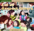 Nurturing Good Values Series Reaching Out To Our World : Let Us Respect Others
