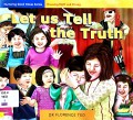 Nurturing Good Values Series Knowing Right And Wrong : Let Us Tell The Truth