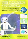The Young Scientists Series Book 6 : The Amazing Quantum
