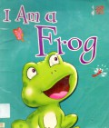 I Am A Frog
