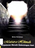 Mutiara Hikmah : Perjalanan Meraih Kebeningan Hati