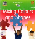 Mixing Colours And Shapes (Ready, Set, Go! Level 4)