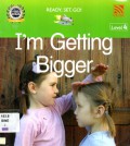 I'M Getting Bigger (Ready, Set, Go! Level 4)