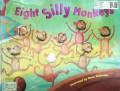 Eight Silly Monkeys