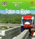 Take A Ride (Ready, Set, Go! Level 4)