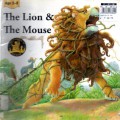 The Lion & The Mouse   *The Fables Of Aesop