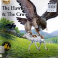 The Hawk & The Crow  * The Fables Of Aesop