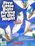 Five Little Bats Flying In The Night