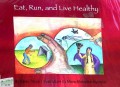 Eat, Run, And Live Healthy