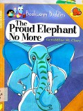 The Pround Elephant No More