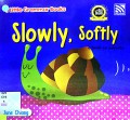 Little Grammar Books : Slowly, Softly : A Book On Adverbs