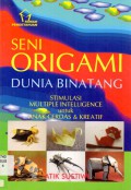 Seni Origami Dunia Binatang: Stimulasi Multiple Intellegence ?