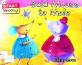 Said Mouse To Mole - Start Reading