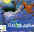 All The Pretty Little Horses - A Traditional Lullaby- A Traditional Lullaby