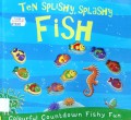 Ten Splishy, Splashy Fish
