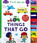 Start Little Learn Big : First Words ; Things That Go