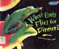 What Eats Flies For Dinner ?