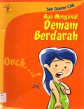 Ouch?! Ayo Mengenal Demam Berdarah-Seri Dokter Cilik
