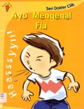 Haasssyii! Ayo Mengenal Flu-Seri Dokter Cilik
