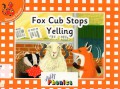General Fiction : Fox Cub Stops Yelling